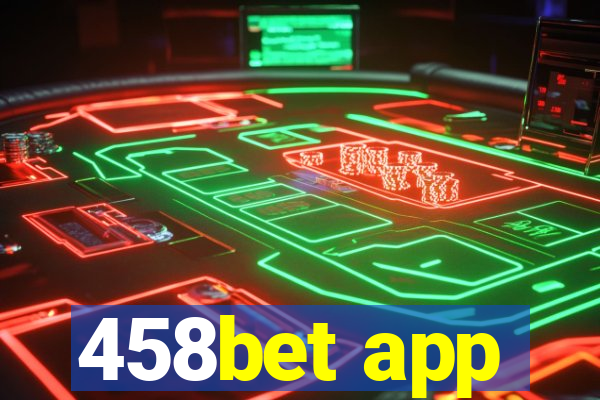 458bet app